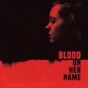 Blair Brooke / Blair Will - Blood On Her Name in the group VINYL / Film-Musikal at Bengans Skivbutik AB (3805435)