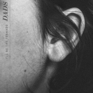 Dads - I'll Be The Tornado in the group CD / Pop-Rock at Bengans Skivbutik AB (3806611)