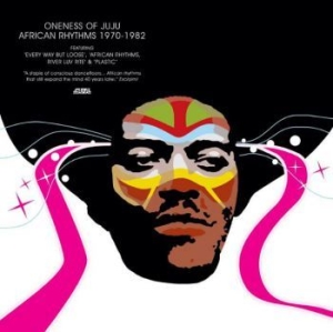 Oneness Of Juju - African Rhythms 1970-1982 in the group CD / New releases / Jazz/Blues at Bengans Skivbutik AB (3806636)