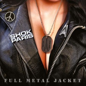 Shok Paris - Full Metal Jacket in the group CD / Hårdrock/ Heavy metal at Bengans Skivbutik AB (3806943)