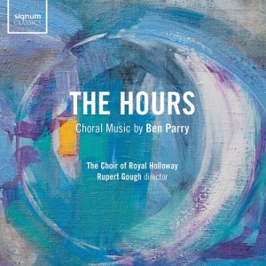 Parry Ben - The Hours - Choral Music By Ben Par in the group CD / Klassiskt at Bengans Skivbutik AB (3806957)