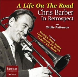 Barber Chris With Patterson Ottilie - A Life On The Road in the group CD / Jazz/Blues at Bengans Skivbutik AB (3807922)