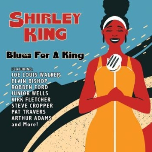 Shirley King - Blues For A King in the group CD / CD Blues-Country at Bengans Skivbutik AB (3808115)