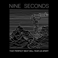 Nine Seconds - That Perfect Beat Will Tear Us Apar in the group CD / New releases / Pop at Bengans Skivbutik AB (3808568)