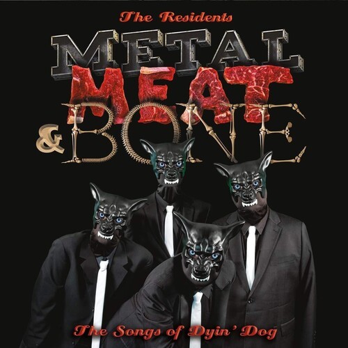 Residents - Metal, Meat & BoneSongs Of Dyin' in the group OTHER / Övrigt /  at Bengans Skivbutik AB (3811490)