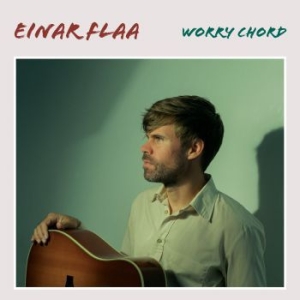 Flaa Einar - Worry Chord in the group VINYL / Rock at Bengans Skivbutik AB (3811513)