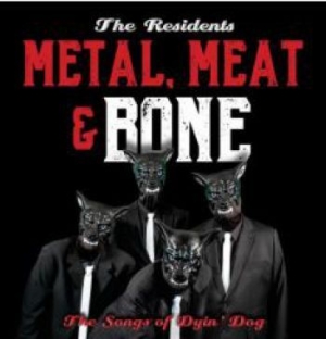 Residents - Metal, Meat & BoneSongs Of Dyin' in the group CD / Rock at Bengans Skivbutik AB (3811833)