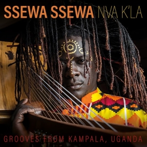 Ssewa Ssewa - Nva K'la - Grooves From Kampala, Ug in the group CD / New releases / Worldmusic at Bengans Skivbutik AB (3813984)