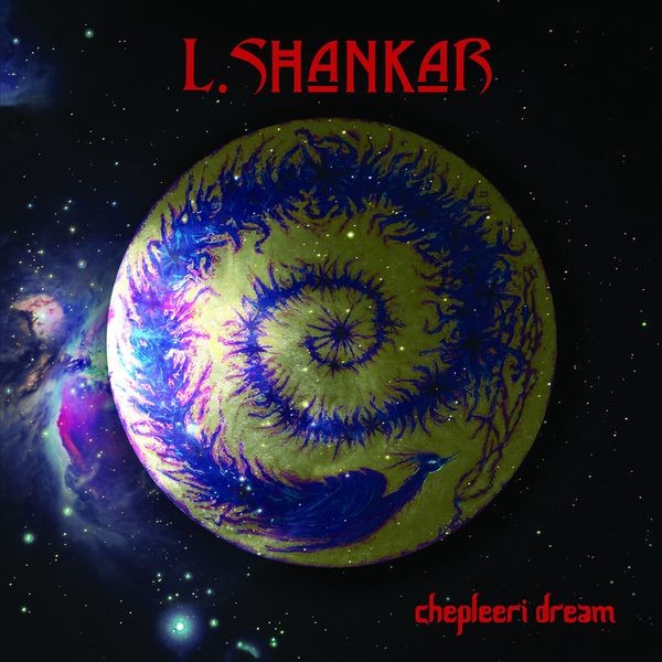 Shankar L. - Chepleeri Dream in the group CD / Pop at Bengans Skivbutik AB (3818733)