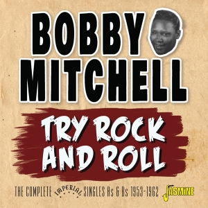 Bobby Mitchell - Try Rock And Roll in the group OTHER / Övrigt /  at Bengans Skivbutik AB (3818762)