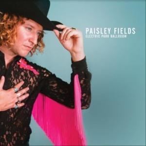 Paisley Fields - Electric Park Ballroom in the group CD / Country at Bengans Skivbutik AB (3820402)