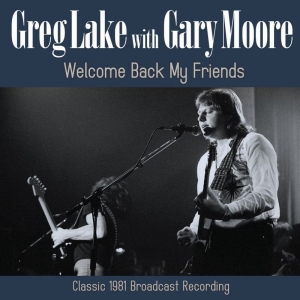 Lake Greg With Gary Moore - Welcome Back My Friends in the group Minishops / Gary Moore at Bengans Skivbutik AB (3821979)