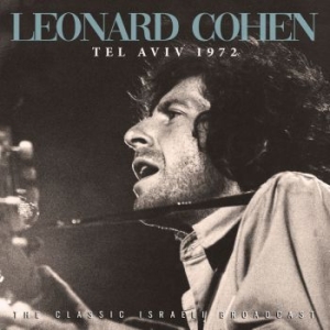 Cohen Leonard - Tel Aviv 1972 (Live Broadcast) in the group CD / New releases / Pop at Bengans Skivbutik AB (3821981)