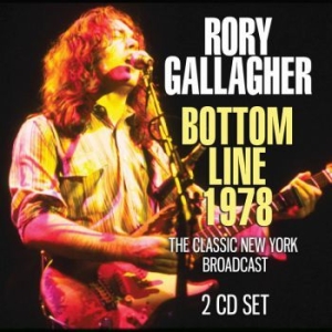 Gallagher Rory - Bottom Line 1978 (2 Cd) in the group CD / Pop at Bengans Skivbutik AB (3821982)