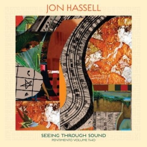 Hassell Jon - Seeing Through Sound (Pentimento Vo in the group VINYL / Pop at Bengans Skivbutik AB (3827960)