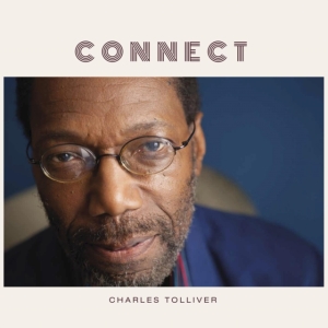 Tolliver Charles - Connect in the group OUR PICKS / Album Of The Year 2020 / JazzTimes 2020 at Bengans Skivbutik AB (3827961)