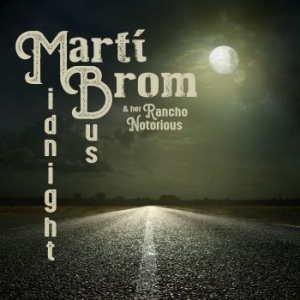 Marti Brom & Her Rancho Notorious - Midnight Bus in the group VINYL / Rock at Bengans Skivbutik AB (3827982)