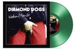 Diamond Dogs - Weekend Monster (Green Vinyl) in the group VINYL / Pop at Bengans Skivbutik AB (3829178)