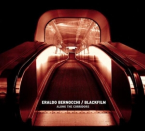 Blackfilm & Eraldo Bernocchi - Along The Corridors in the group OTHER / Övrigt /  at Bengans Skivbutik AB (3829741)