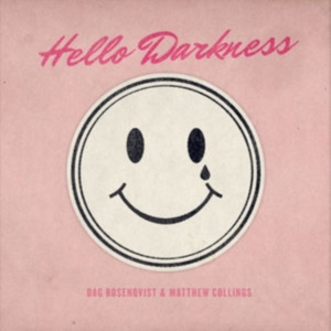 Collings Matthew + Dag Rosenqvist - Hello Darkness in the group OTHER / Övrigt /  at Bengans Skivbutik AB (3830308)