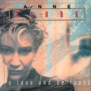 Clark Anne - To Love And To Be Loved (Vinyl) in the group VINYL / Hårdrock at Bengans Skivbutik AB (3830428)
