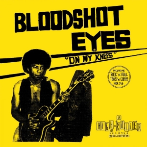 Bloodshot Eyes - On My Knees (Blue Vinyl) in the group VINYL / Hårdrock at Bengans Skivbutik AB (3832633)