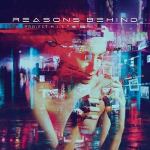 Reasons Behind - Project: M.I.S.T. in the group CD / Hårdrock at Bengans Skivbutik AB (3832662)