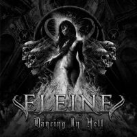 Eleine - Dancing In Hell (B/W Cover) in the group CD / Hårdrock,Svensk Musik at Bengans Skivbutik AB (3832664)