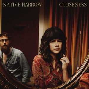 Native Harrow - Closeness in the group VINYL / Pop-Rock at Bengans Skivbutik AB (3833042)