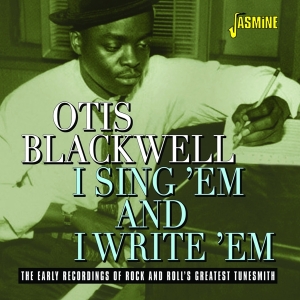 Otis Blackwell - I Sing 'Em And I Write 'Em in the group OTHER / Övrigt /  at Bengans Skivbutik AB (3833079)