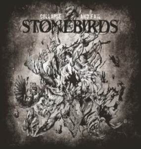 Stonebirds - Collapse And Fail in the group OTHER / Övrigt /  at Bengans Skivbutik AB (3834821)