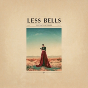 Less Bells - Mourning Jewelry in the group CD / Pop at Bengans Skivbutik AB (3834927)