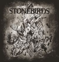 Stonebirds - Collapse And Fail in the group CD / Bestsellers at Bengans Skivbutik AB (3834935)