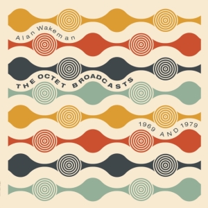 Wakeman Alan - Octet Broadcasts 1969 And 1979 in the group OTHER / Övrigt /  at Bengans Skivbutik AB (3835029)