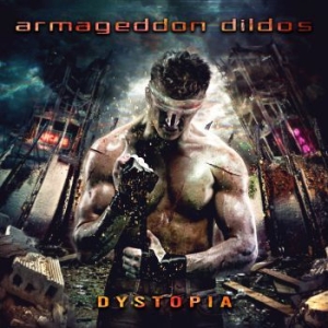 Armageddon Dildos - Dystopia in the group CD / Pop-Rock at Bengans Skivbutik AB (3836185)