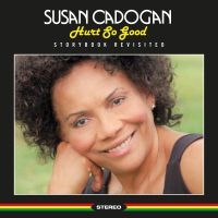 Cadogan Susan - Hurt So Good - Storybook Revisited in the group CD / Upcoming releases / Reggae at Bengans Skivbutik AB (3836189)