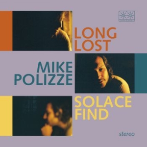 Mike Polizze - Long Lost Solace Find in the group VINYL / Pop-Rock at Bengans Skivbutik AB (3838120)