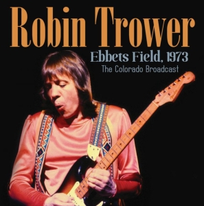 Trower Robin - Ebbets Field 1973 (Live Broadcast 1 in the group CD / Pop-Rock at Bengans Skivbutik AB (3838142)