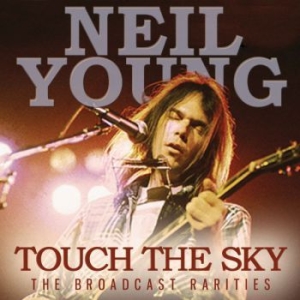 Neil Young - Touch The Sky (Live Broadcasts) in the group CD / Pop at Bengans Skivbutik AB (3838143)