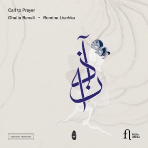 Romina Lischka Ghalia Benali - Call To Prayer in the group CD / Klassiskt at Bengans Skivbutik AB (3838202)