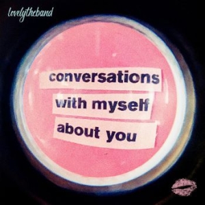 Lovelytheband - Conversations With Myself About You in the group VINYL / Pop-Rock at Bengans Skivbutik AB (3838730)