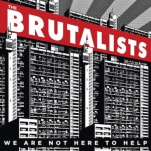 Brutalists - We Are Not Here To Help in the group VINYL / Pop-Rock at Bengans Skivbutik AB (3838764)