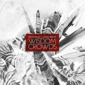 Soord Bruce And Renkse Jonas - Wisdom Of Crowds in the group VINYL / Hårdrock at Bengans Skivbutik AB (3838858)