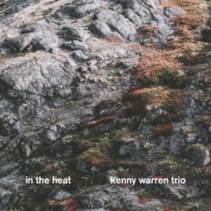 Kenny Warren Trio - In The Heat in the group OTHER / Övrigt /  at Bengans Skivbutik AB (3838962)