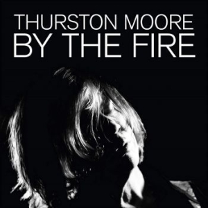 Moore Thurston - By The Fire in the group Rock at Bengans Skivbutik AB (3838967)