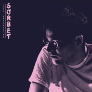 Sorbet - Life Variations Ep in the group CD / Pop-Rock at Bengans Skivbutik AB (3839011)