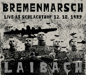 Laibach - Bremenmarsch - Live Schalachthof 19 in the group OTHER / Övrigt /  at Bengans Skivbutik AB (3839069)