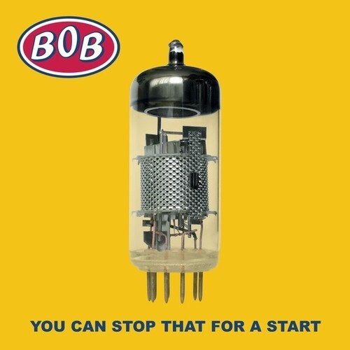 Bob - You Can Stop That For A Start in the group CD / Rock at Bengans Skivbutik AB (3839076)