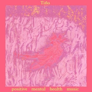 Tina - Positive Mental Health Music in the group CD / Rock at Bengans Skivbutik AB (3839095)
