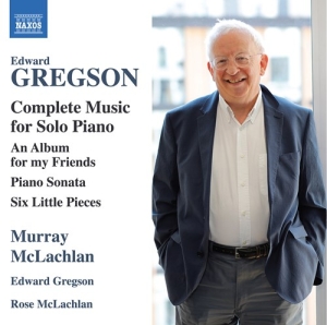 Gregson Edward - Complete Music For Solo Piano in the group CD / Klassiskt at Bengans Skivbutik AB (3840803)